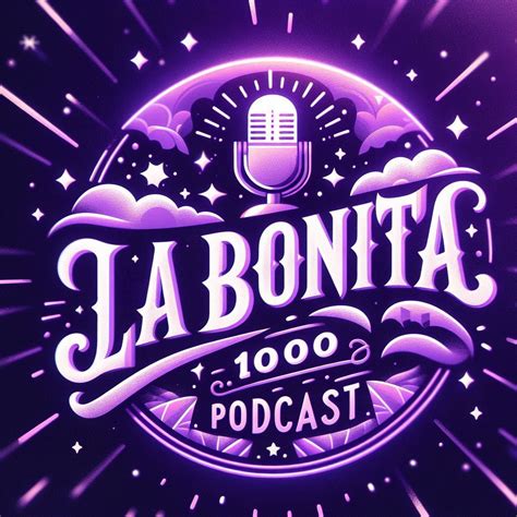 La bonita 1000 potcast oficial